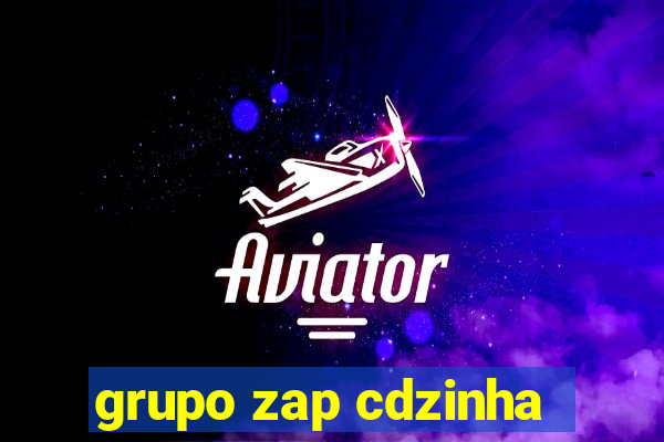 grupo zap cdzinha